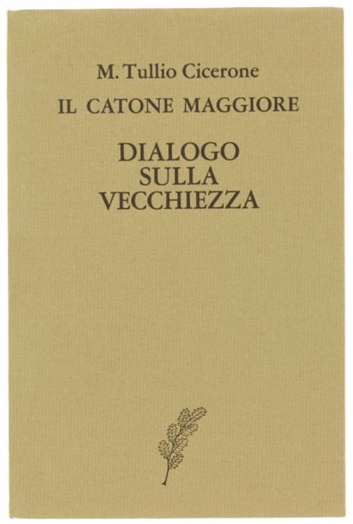 Il Catone Maggiore. Dialogo sulla Vecchiezza - M. Tullio Cicerone - copertina
