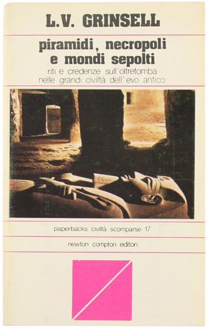 Piramidi, Necropoli e Mondi Sepolti - Leslie V. Grinsell - copertina