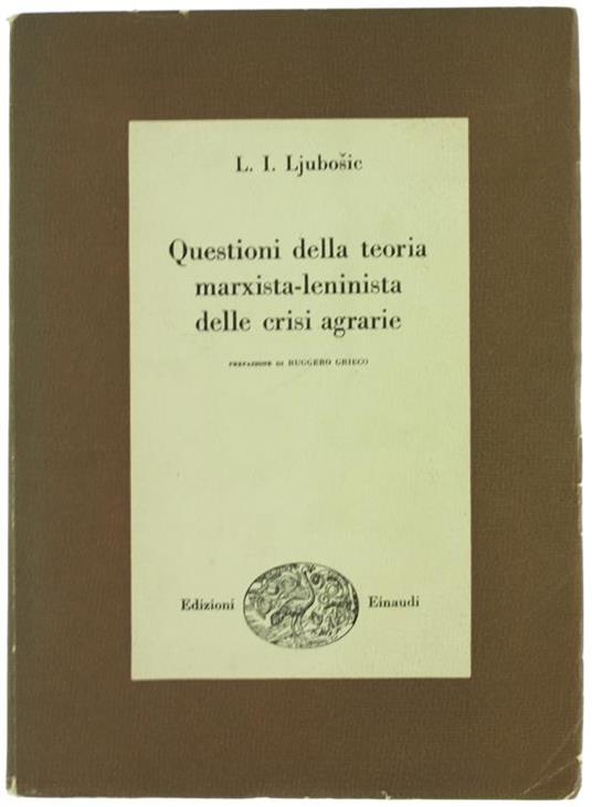 Questioni della Teoria MarXIsta-Leninista delle Crisi Agrarie - L. I. Ljubosic - copertina