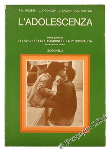 L' Adolescenza. Parte Quinta di "Lo Sviluppo del Bambino e la Personalità" - Paul H. Mussen - copertina