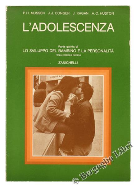 L' Adolescenza. Parte Quinta di "Lo Sviluppo del Bambino e la Personalità" - Paul H. Mussen - copertina
