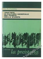 Trattato di Cultura Generale nel Campo della Stampa Volume Primo: la Preistoria Evo Antico e Medio