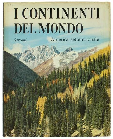 America Settentrionale i Continenti del Mondo - Ivan T. Sanderson - copertina