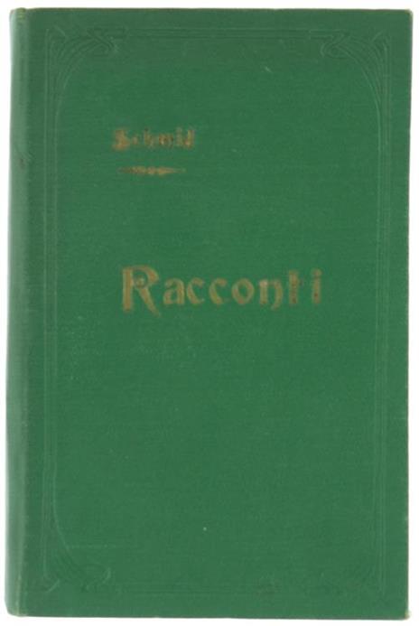 Racconti. Il Tiglio O il Perdono delle Ingiurie. il Paria del Collegio. le Vacanze di Goldsmith Ossia Vanità e Ambizione - Christoph von Schmid - copertina