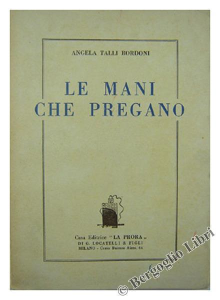 Le Mani che Pregano - Angela Talli Bordoni - copertina