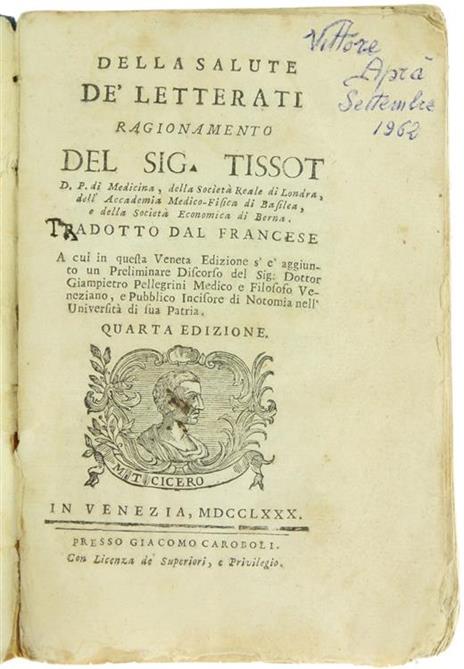 Della Salute Dé Letterati. Ragionamento. a Cui in Questa Veneta Edizione S'É Aggiunto un Preliminare Discorso del Sig. Dottor Giampietro Pellegrini Medico, e Filosofo Veneziano, e Pubblico Incisore di Notomia nell'Università di Sua Patria - S. Tissot - copertina