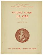 La Vita di Vittorio Alfieri Scritta da Esso. Pagine Scelte
