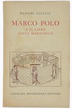 Marco Polo e il Libro delle Meraviglie. Dialogo in Tre Tempi del Giornalista Qualunquelli Junior e dell'Astrologo Barbaverde