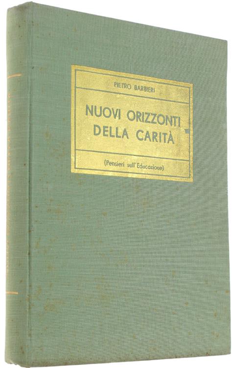 Nuovi Orizzonti della Carità. Pensieri Sull'Educazione
