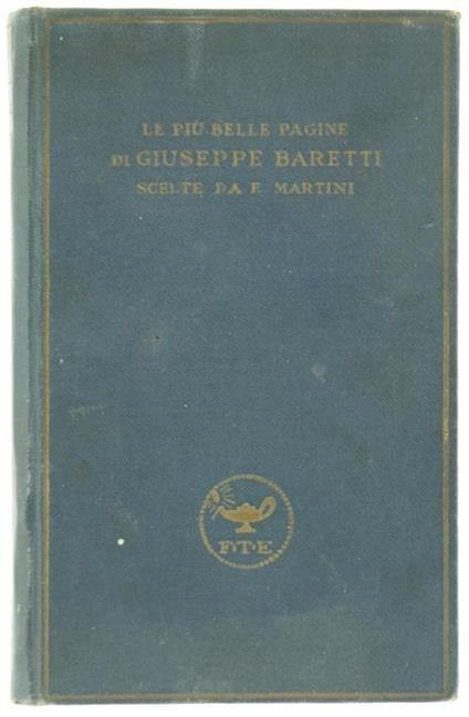 Le Più Belle Pagine Scelte da Ferdinando Martini - Giuseppe Baretti - copertina