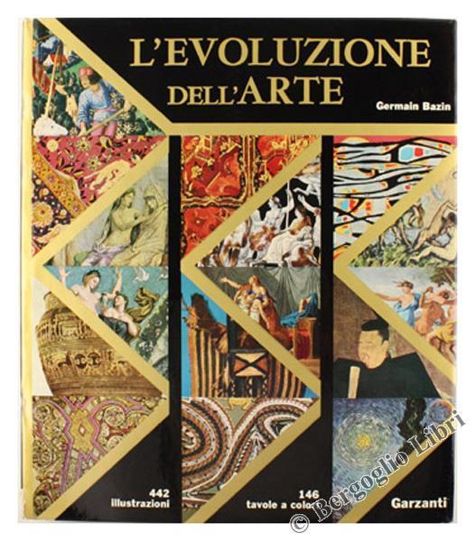 L' Evoluzione dell'Arte - Germain Bazin - 2
