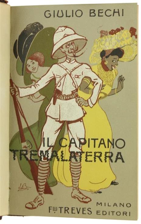 Il Capitano Tremalaterra. Romanzo Giocoso - Giulio Bechi - 2