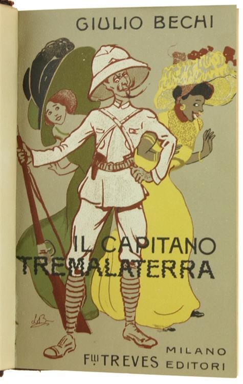 Il Capitano Tremalaterra. Romanzo Giocoso - Giulio Bechi - 2