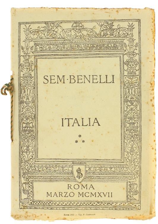 Italia. Orazione Detta la Sera del 13 Marzo 1917 al Teatro Adriano in Roma - Sem Benelli - copertina