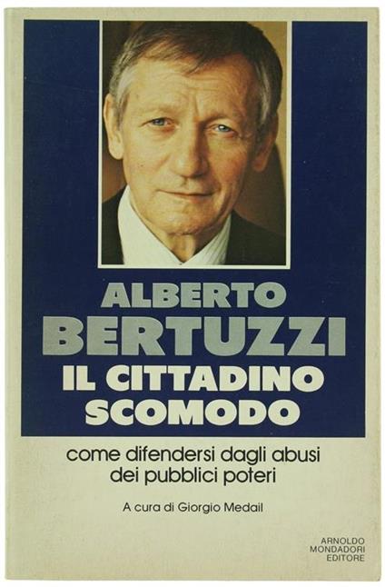 Il Cittadino Scomodo. a Cura di Giorgio Medail - Alberto Bertuzzi - copertina