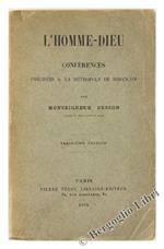 L' Homme-Dieu, Conferences Prechées Ála Métropole de Besançon