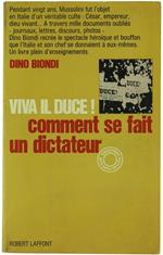 Viva il Duce! Comment Se Fait un Dictateur