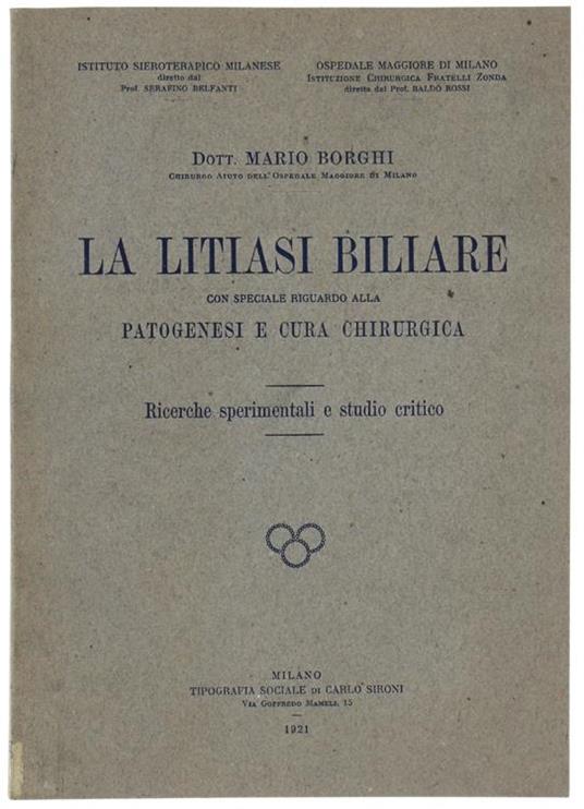 La Litiasi Biliare con Speciale Riguardo alla Patogenesi e Cura Chirurgica - Mario Borghi - copertina