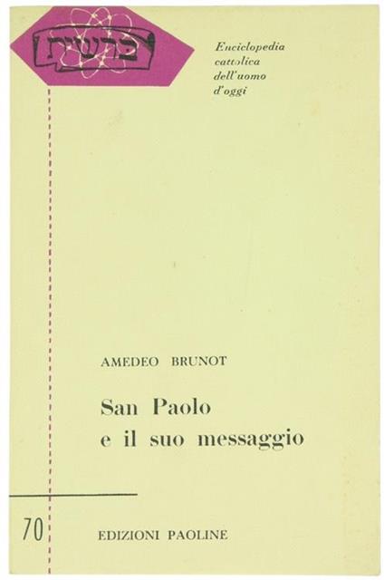 San Paolo e il suo Messaggio - Amedeo Brunot - copertina