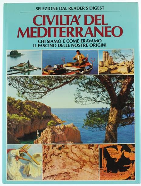 Civiltà del Mediterraneo. Chi siamo e come eravamo. Il fascino delle nostre origini - Giancarlo Buzzi - copertina