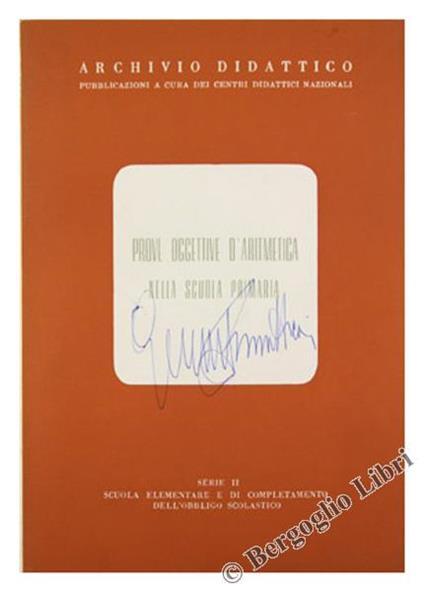Prove Oggettive d'Aritmetica nella Scuola Primaria - Luigi Calonghi - copertina