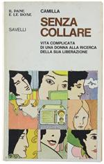 Senza Collare. Vita Complicata di una Donna alla Ricerca della Sua Liberazione