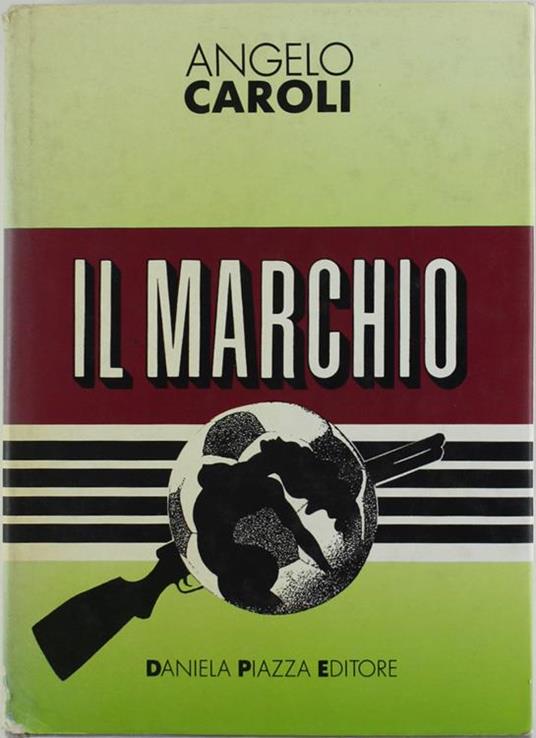 Il marchio - Angelo Caroli - copertina