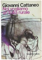 Noi Vogliamo un'Italia Rurale. Romanzo