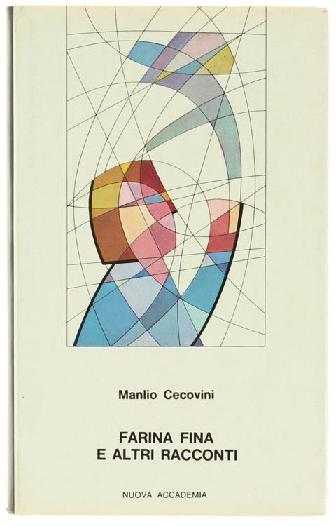 Farina Fina e Altri Racconti - Manlio Cecovini - copertina