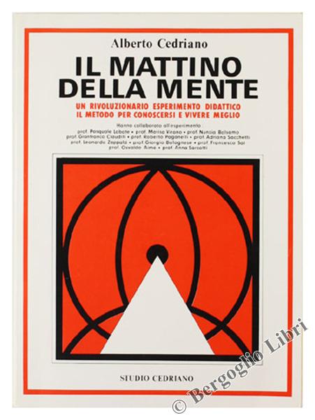 Il Mattino della Mente. un Rivoluzionario Esperimento Didattico - il Metodo per Conoscersi e Vivere Meglio