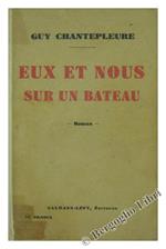 Eux et Nous sur un Bateau. Roman