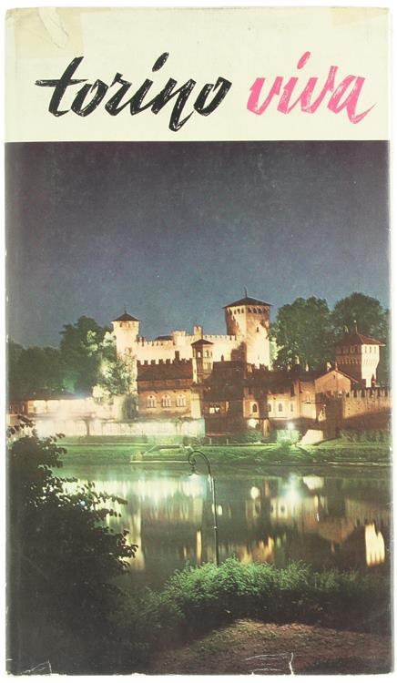 Torino Viva. Itinerario Storico e Artistico - Giuseppe Colli - copertina