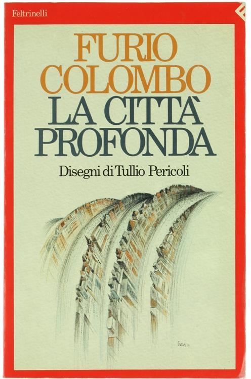 La città profonda. Saggi immaginari su New York - Furio Colombo - copertina