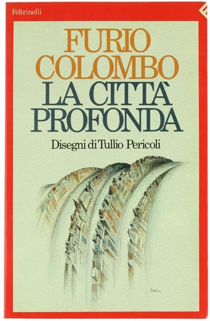 La città profonda. Saggi immaginari su New York - Furio Colombo - copertina