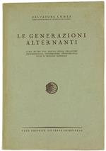 Le Generazioni Alternanti. Loro Ritmo nel Mondo degli Organismi (Fenomenologia, Determinismo, Problematica) Studi di Biologia Generale