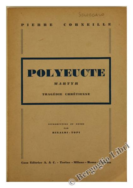 Polyeucte Martyr. Tragédie Chrétienne - Pierre Corneille - copertina