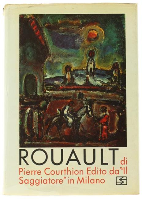 Rouault. La Vita e l'Opera - Pierre Courthion - copertina