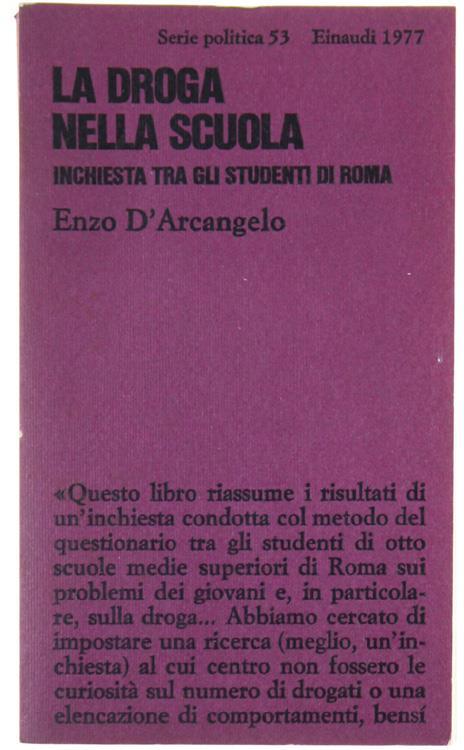 La Droga nella Scuola. Inchiesta tra gli Studenti di Roma - Enzo D'Arcangelo - copertina
