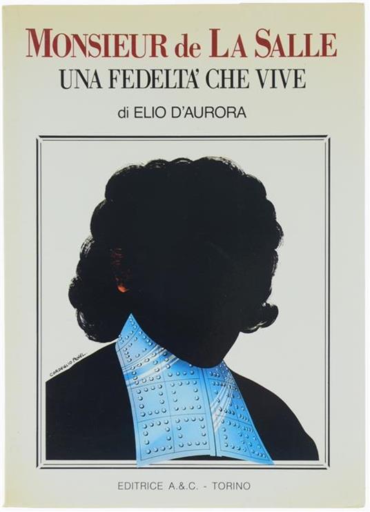 Monsieur de la Salle. Una Fedeltà che Vive - Elio D'Aurora - copertina