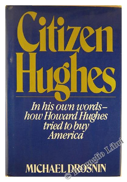 Citizen Hughes - Michael Drosnin - copertina