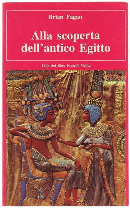 Alla Scoperta dell'Antico Egitto - Brian Fagan - copertina
