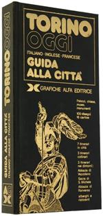 Torino Oggi. Guida alla Città