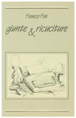 Giunte & Ricuciture. Illustrazioni di Maria Teresa Lanzavecchia
