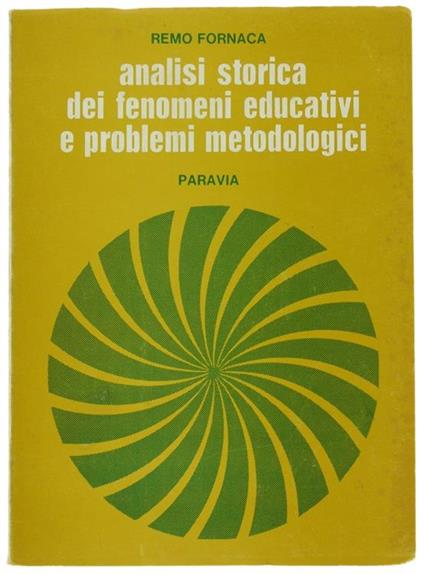 Analisi Storica dei Fenomeni Educativi e Problemi Metodologici - Remo Fornaca - copertina