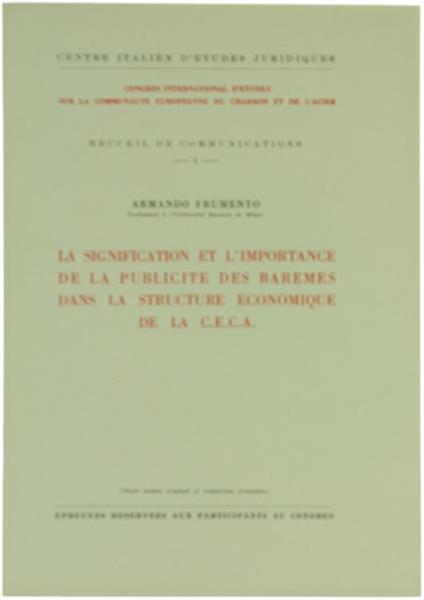 La Signification et l'Importance de la Publicite des Baremes Dans la Structure Economique de la C.E.C.A - Armando Frumento - copertina