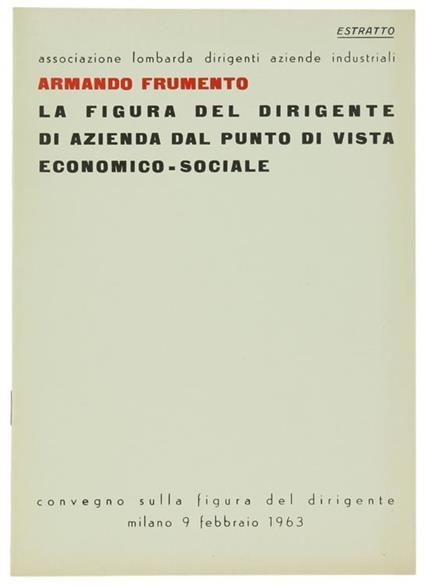 La Figura del Dirigente di Azienda dal Punto di Vista Economico-Sociale - Armando Frumento - copertina