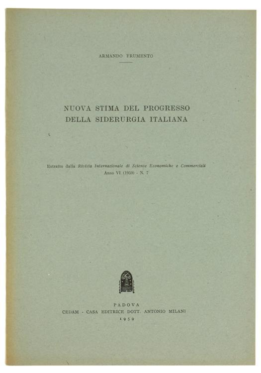 Nuova Stima del Progresso della Siderurgia Italiana - Armando Frumento - copertina