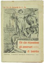 Ciò che Rispondono gli Avversari di Lourdes. La Mia Risposta alla Associazione Sanitaria Milanese. Documenti, Critiche e Riflessioni
