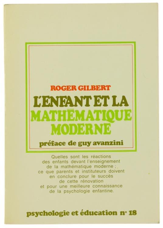 L' Enfant et la Mathematique Moderne - Roger Gilbert - copertina