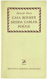 Casa Rosmes. Hedda Gabler. Poesie